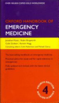 Wyatt, Jonathan P.; Illingworth, Robin N.; Graham, Colin A.; Hogg, Kerstin; Robertson, Colin; Clancy, Michael - Oxford Handbook of Emergency Medicine