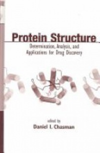 Chasman - Protein Structure: Determination, Analysis, and Applications for Frug Discovery