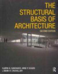 Bjorn N. Sandaker,Arne P. Eggen,Mark R. Cruvellier - The Structural Basis of Architecture