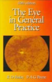 Payne R. - The Eye in General Practice 10 edition