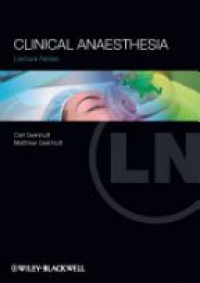 Gwinnutt C. - Lecture Notes: Clinical Anaesthesia