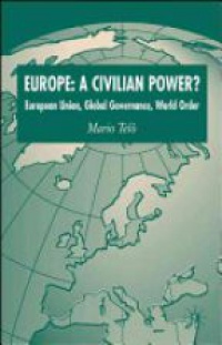 Teló M. - Europe: A Civilian Power?