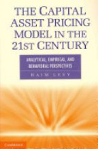 Levy H. - The Capital Asset Pricing Model in the 21st Century: Analytical, Empirical, and Behavioral Perspectives