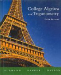 Aufmann - College Algebra and Trigonometry
