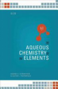 Schweitzer G. - The Aqueous Chemistry of the Elements 