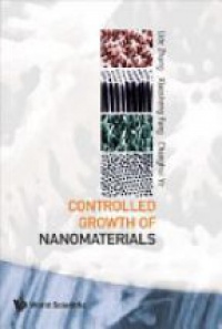 Zhang Lide,Fang Xiaosheng,Ye Changhui - Controlled Growth Of Nanomaterials