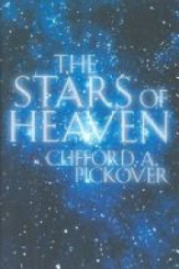 Pickover , Clifford A. - The Stars of Heaven