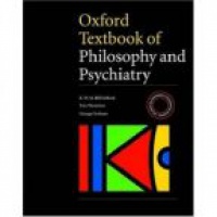 Fulford K. - Oxford Textbook of Philosophy and Psychiatry