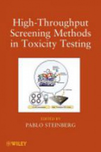 Pablo Steinberg - High–Throughput Screening Methods in Toxicity Testing