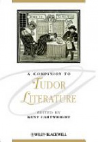 Kent Cartwright - A Companion to Tudor Literature