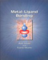 E A Moore,Rob Janes - Metal-Ligand Bonding