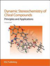 Christian Wolf - Dynamic Stereochemistry of Chiral Compounds: Principles and Applications