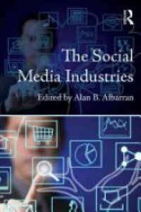 Albarran A. - The Social Media Industries