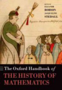 Robson, Eleanor; Stedall, Jacqueline - The Oxford Handbook of the History of Mathematics