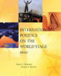 Rourke J. T. - International Politics on the World Stage: Brief Introduction, 7th ed.
