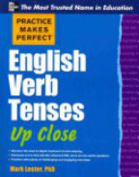 Lester M. - Practice Makes Perfect English Verb Tenses Up Close