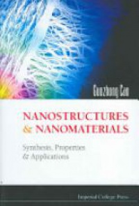 Cao G. - Nanostructures And Nanomaterials: Synthesis, Properties And Applications