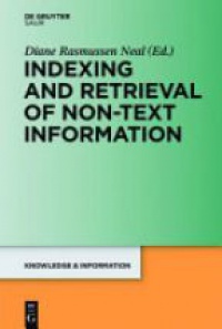 Diane Rasmussen Neal - Indexing and Retrieval of Non-Text Information