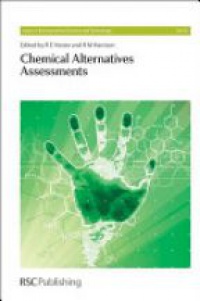 R M Harrison,R E Hester - Chemical Alternatives Assessments