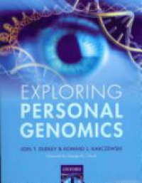 Dudley, Joel T.; Karczewski, Konrad J. - Exploring Personal Genomics