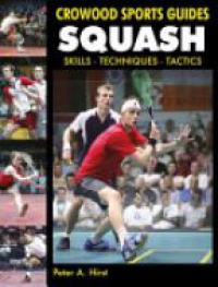 Hirst P. - Squash: Skills- Techniques- Tactics 
