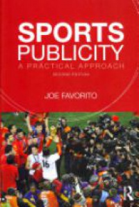 Joe Favorito - Sports Publicity: A Practical Approach