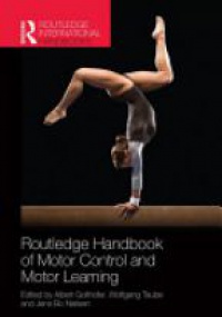 Gollhofer A. - Routledge Handbook of Motor Control and Motor Learning