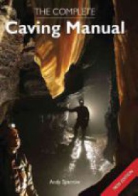 Sparrow A. - Complete Caving Manual