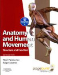 Palastanga N. - Anatomy and Human Movement: Structure and Function with PAGEBURST Access