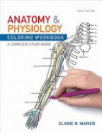 Marieb E. - Anatomy & Physiology Coloring Workbook