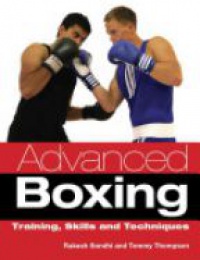 Sondhi R. - Advanced Boxing: Training, Skills and Techniques