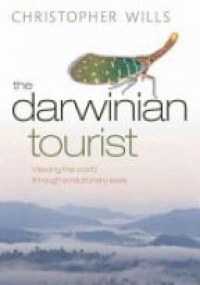 Wills, Christopher - The Darwinian Tourist
