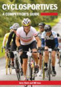 Clark J. - Cyclosportives: A Competitor's Guide