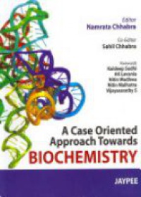 Chhabra N. - A Case Oriented Approach Towards Biochemistry