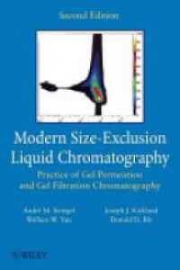 Andre Striegel - Modern Size-Exclusion Liquid Chromatography: Practice of Gel Permeation and Gel Filtration Chromatography, 2nd Edition