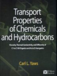 Yaws C. - Transport Properties of Chemicals and Hydrocarbons
