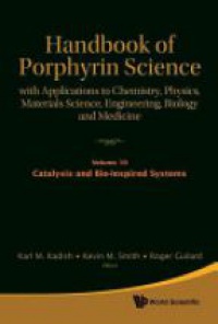 Kadish Karl M,Guilard Roger,Smith Kevin M - Handbook Of Porphyrin Science: With Applications To Chemistry, Physics, Materials Science, Engineering, Biology And Medicine (Volumes 6-10)