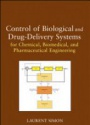Control of Biological and Drug–Delivery Systems for Chemical, Biomedical, and Pharmaceutical Engineering