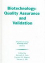 Biotechnology: Quality Assurance and Validation