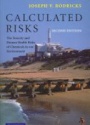 Calculated Risks, The Toxicity and Human Health Risks of Chemicals in our Environment, Second Edition