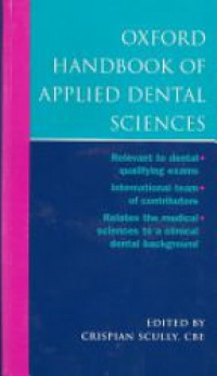 Scully, CBE - Oxford Handbook of Applied Dental Sciences 