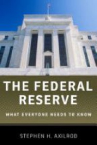 Axilrod, Stephen H. - The Federal Reserve 