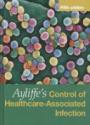 Ayliffe's Control of Healthcare-Associated Infection Fifth Edition: A Practical Handbook