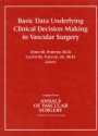 Basic Data Underlying Clinical Decision Making in Vascular Surgery