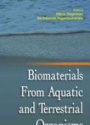 Biomaterials from Aquatic and Terrestrial Organisms