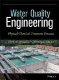 Mark M. Benjamin,Desmond F. Lawler - Water Quality Engineering: Physical / Chemical Treatment Processes