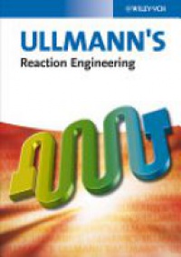  - Ullmann's Reaction Engineering, 2 Vol. Set