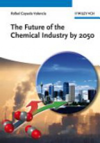 Rafael Cayuela Valencia - The Future of the Chemical Industry by 2050