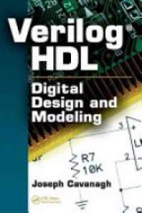 Cavanagh J. - Verilog HDL: Digital Design and Modeling