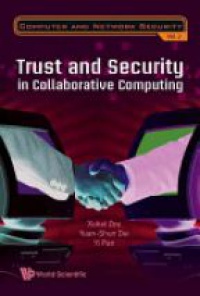 Pan Yi,Zou Xukai,Dai Yuanshun - Trust And Security In Collaborative Computing